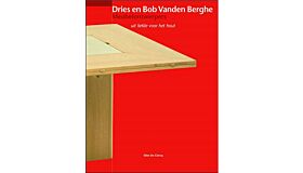 Dries en Bob Vanden Berghe Meubelontwerpers - uit liefde voor het hout