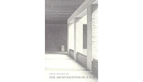 Der Architektonische Raum - Fünfzehn Lektionen über die Disposition der Menslichen Behausung