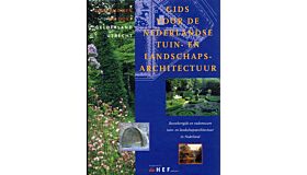 Gids voor de Nederlandse tuin- en landschapsarchitectuur - deel Midden en Oost