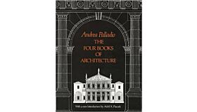 Andrea Palladio - The Four Books of Architecture (Dover Edition)