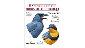 Handbook of the Birds of the World Volume 10 Cuckoo-shrikes to Thrushes