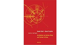 Ideal City Real Projects / Architekten von Gerkan, Marg und Partner in China