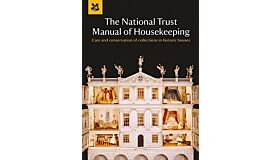 The National Trust Manual of Housekeeping (Currently unavailable) 