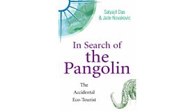 In Search of the Pangolin - The Accidental Eco-Tourist