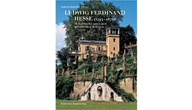Ludwig Ferdinand Hesse 1795-1876 : Hofarchitekt unter drei preussischen Königen