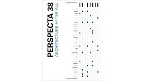 Perspecta 38 - Architecture After All