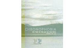 Chronophobia - On Time in the Art of the 1960s