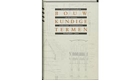 Bouwkundige termen - verklarend woordenboek van de westerse architectuur- en bouwhistorie