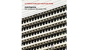 La Préfecture des Hauts-De-Seine - André Wogenscky