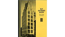 Ely Jacques Kahn. New York Architect (reprint)