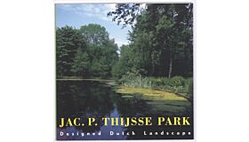 Jac. P. Thijssepark: Designed Dutch Landscape