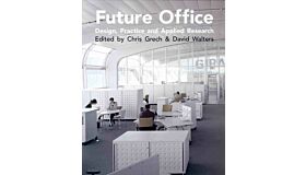 Future Office - Design, Practice and Applied Research