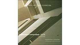 Raúl Hestnes Ferreira - Architecture and University, Lisboa 1972-2005
