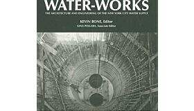 Water-Works : The Architecture and Engineering of the New York City Water Supply