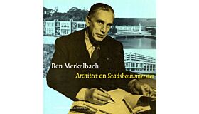 Ben Merkelbach - Architect en Stadsbouwmeester