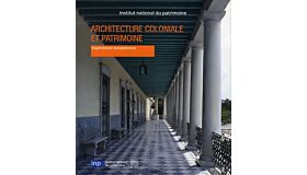 Architecture Coloniale et Patrimoine, Expériences Européennes