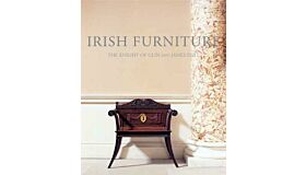 Irish Furniture / Woodwork and Carving in Ireland from the Earliest Times to the Act of Union