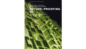 Future proofing (Vol. 2): Stuart Lipton, Richard Rogers, Chris Wise and Malcolm Smith