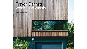 Trevor Dannatt. Works and Words