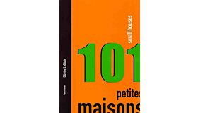 101 Small Houses - Petites Maisons