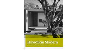 Hawaiian Modern : The Architecture of Vladimir Ossipoff