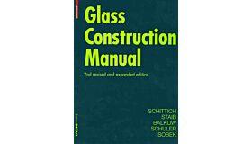 Glass Construction Manual (PBK second revised & updated edition)