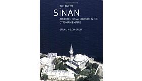 The Age of Sinan - Architectural Culture in the Ottoman Empire (PBK)