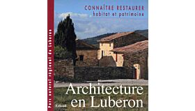 Architecture en Luberon - connaître et restaurer l'habitat et le patrimoine