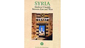 Syria - Medieval citadels between East and West