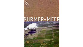 Purmer-Meer ontwerpen aan de Purmer als bundelingsgebied in het Nationaal Landschap Laag Holland