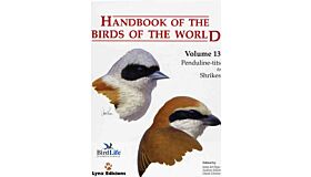 Handbook of the Birds of the World Volume 13 Penduline-tits to Shrikes