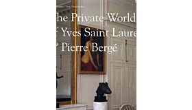 The Private World of Yves Saint Laurent & Pierre Bergé