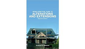Spon's Practical Guide to Alterations and Extensions
