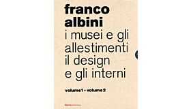 Franco Albini - Volume 1+2 I musei e gli allestimenti / il design e gli interni