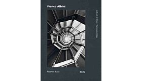 Franco Albini - La scuola di Milano/ The school of Milan