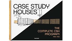 Case Study Houses - The complete CHS program 1945-1945