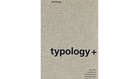 Typology+ : Innovative Concepts in Housing Construction (English edition)