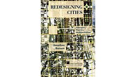 Redesigning Cities - Principles, Practice, Implementation