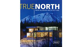 True North - New Alaskan Architecture