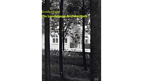 Guido Hager - On Landscape Architecture