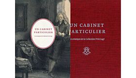Un cabinet particulier - Les estampes de la Collection Frits Lugt