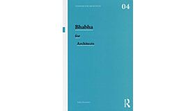 Thinkers for Architects 04 - Bhabha for Architects