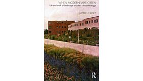 When Modern Was Green -  Life and work of landscape architect Leberecht Migge