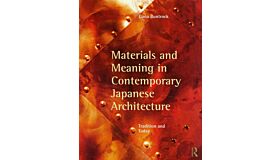 Materials and Meaning in Contemporary Japanese Architecture