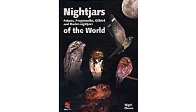 Nightjars of the World - Potoos, Frogmouths, Oilbird, and Owlet-nightjars