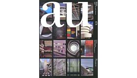 A+U 474  10:03  Reinvigorating 20th Century Masterpieces