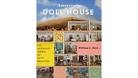 America's Doll House, The miniature world of Faith Bradford