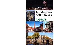 Amsterdam Architecture - A Guide (7th updated and revised edition)