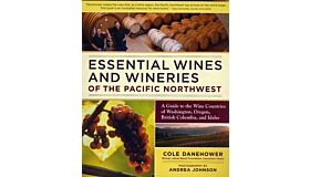 Essential wines and wineries of the Pacific Northwest
