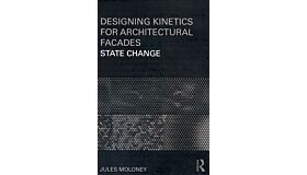 State Change - Designing Kinetics for Architectural Facades